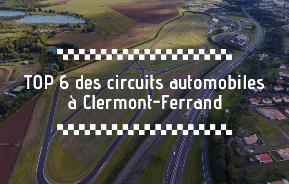 Circuit automobile Clermont Ferrand - Les meilleurs pistes pour un stage de pilotage